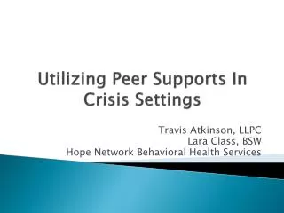 Utilizing Peer Supports In Crisis Settings