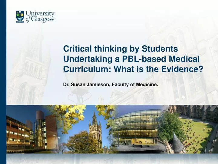 critical thinking by students undertaking a pbl based medical curriculum what is the evidence