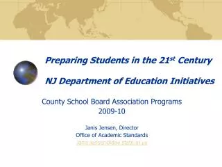 Preparing Students in the 21 st Century NJ Department of Education Initiatives