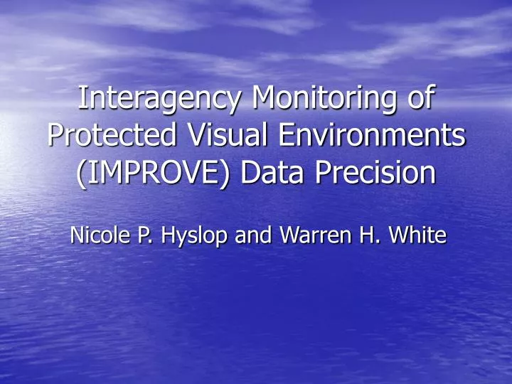 interagency monitoring of protected visual environments improve data precision