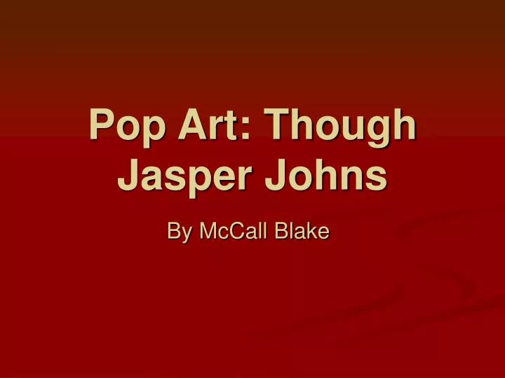 pop art though jasper johns