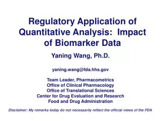 Regulatory Application of Quantitative Analysis: Impact of Biomarker Data