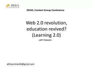 Web 2.0 revolution, education revived? (Learning 2.0)