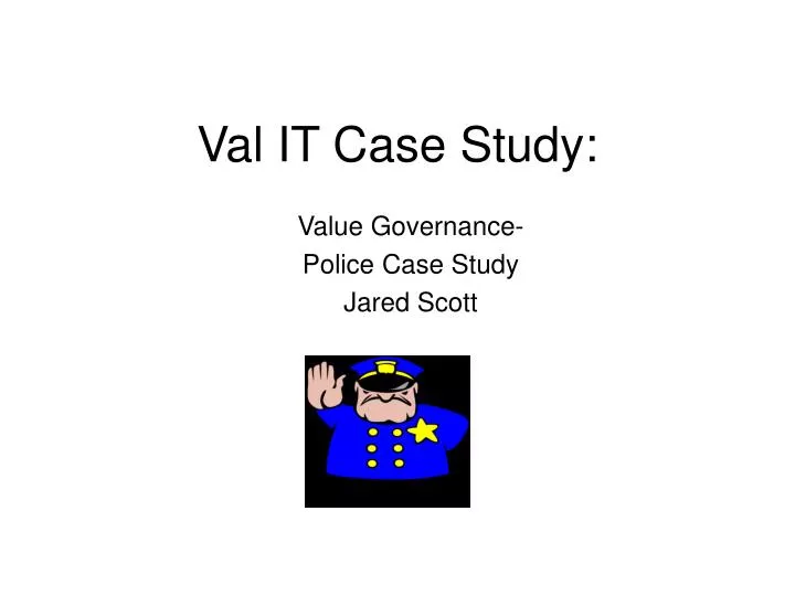 val it case study