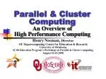 Parallel &amp; Cluster Computing An Overview of High Performance Computing - slide 1