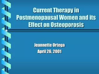 Current Therapy in Postmenopausal Women and its Effect on Osteoporosis