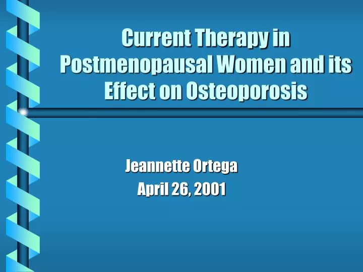 current therapy in postmenopausal women and its effect on osteoporosis