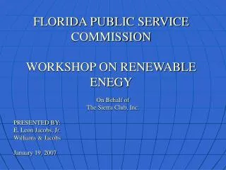 FLORIDA PUBLIC SERVICE COMMISSION WORKSHOP ON RENEWABLE ENEGY