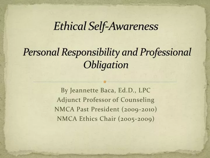 ethical self awareness personal responsibility and professional obligation