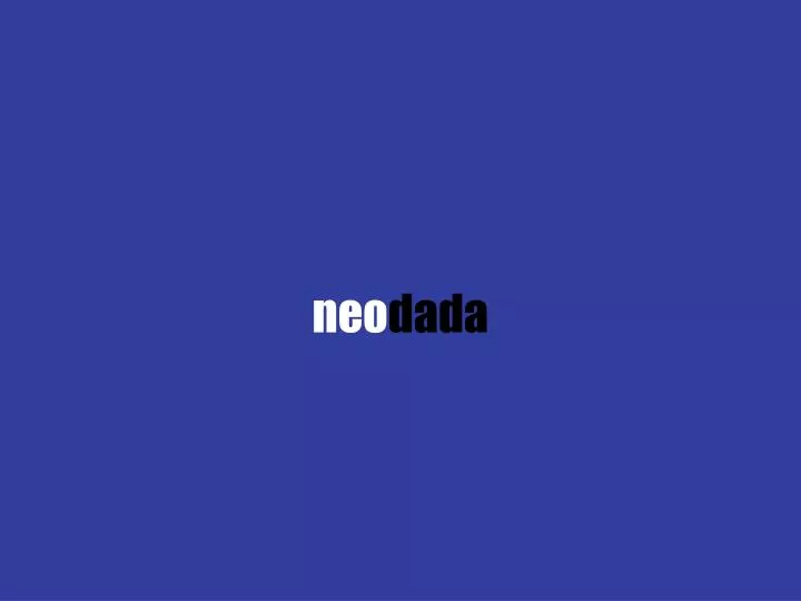 neo dada