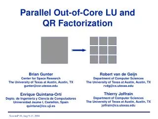 Parallel Out-of-Core LU and QR Factorization