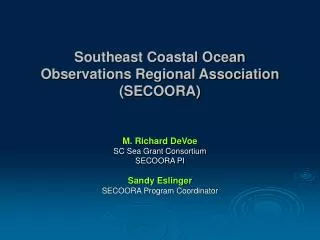 Southeast Coastal Ocean Observations Regional Association (SECOORA)