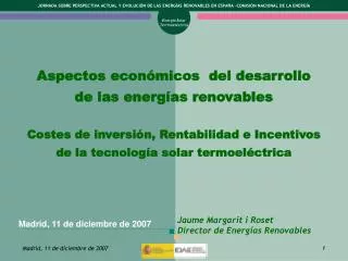 Aspectos económicos del desarrollo de las energías renovables Costes de inversión, Rentabilidad e Incentivos de la tecn