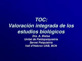 TOC: Valoración integrada de los estudios biológicos