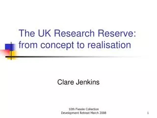 The UK Research Reserve: from concept to realisation
