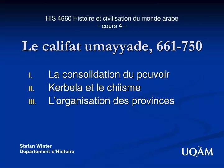 his 4660 histoire et civilisation du monde arabe cours 4 le califat umayyade 661 750