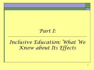 Part I: Inclusive Education: What We Know about Its Effects