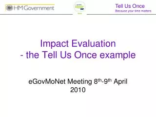Impact Evaluation - the Tell Us Once example
