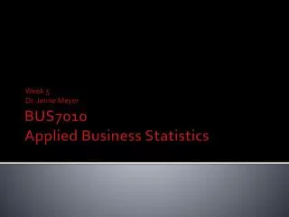 BUS7010 Applied Business Statistics