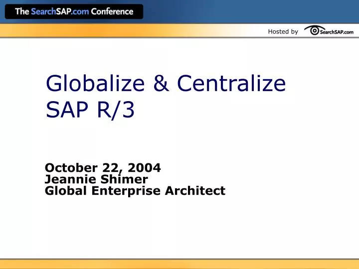 globalize centralize sap r 3