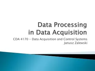 Data Processing in Data Acquisition
