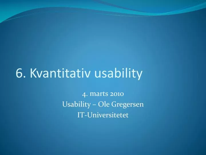 6 kvantitativ usability