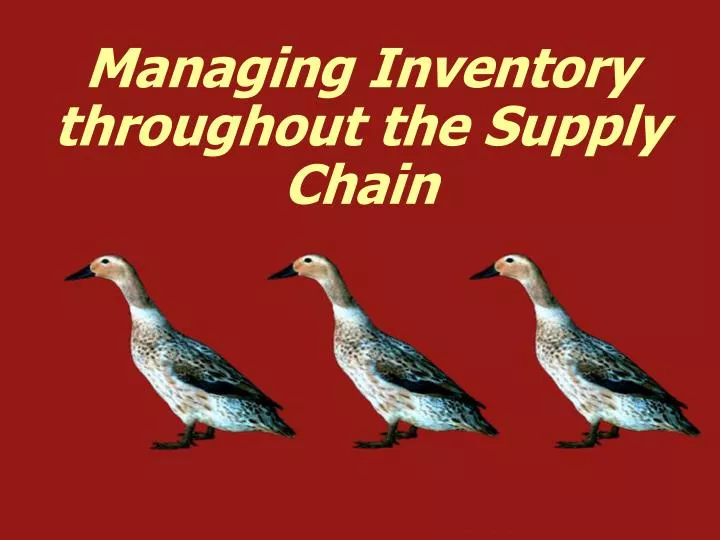 managing inventory throughout the supply chain