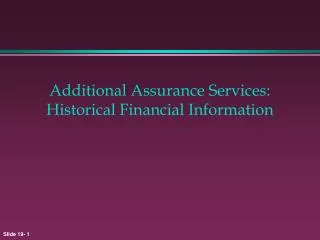 Additional Assurance Services: Historical Financial Information