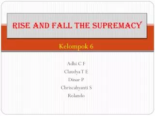 rise and fall the supremacy