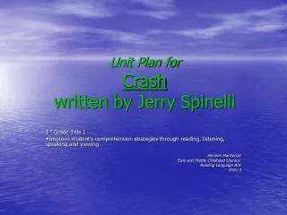 Unit Plan for Crash written by Jerry Spinelli