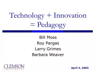 Technology + Innovation = Pedagogy