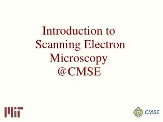 Introduction to Scanning Electron Microscopy @CMSE