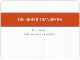DIVISION II TRANSFERS