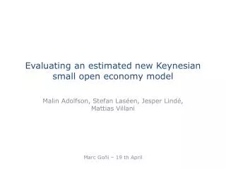 Evaluating an estimated new Keynesian small open economy model
