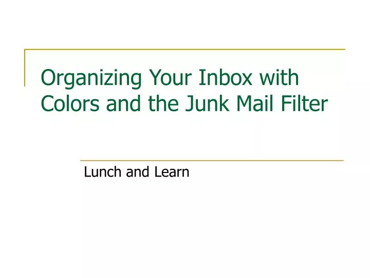 organizing your inbox with colors and the junk mail filter
