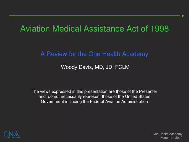 aviation medical assistance act of 1998 a review for the one health academy woody davis md jd fclm