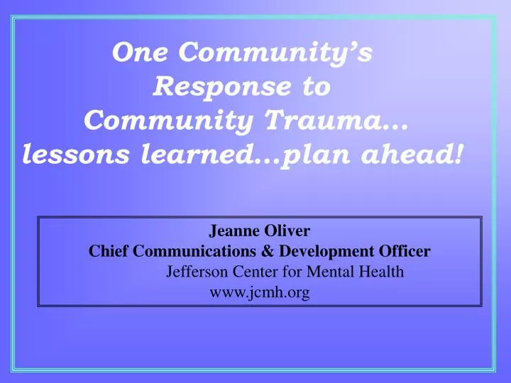 one community s response to community trauma lessons learned plan ahead