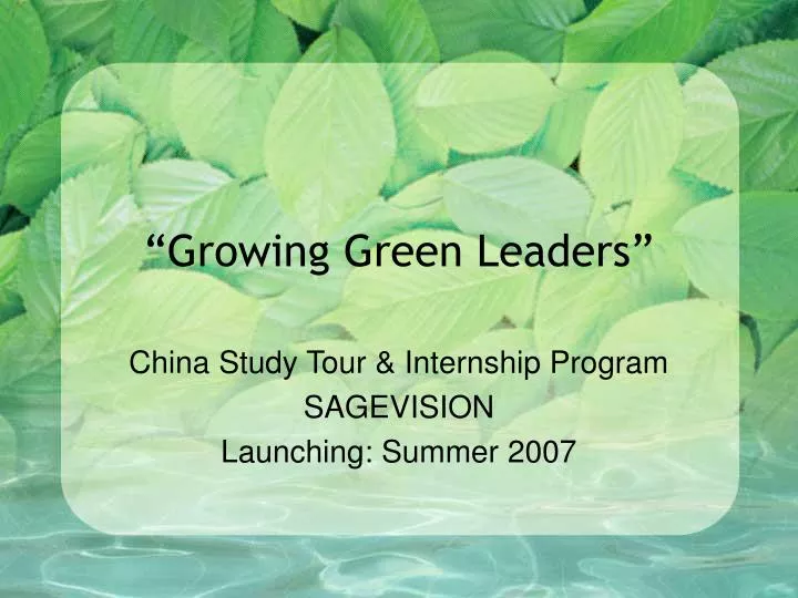 growing green leaders