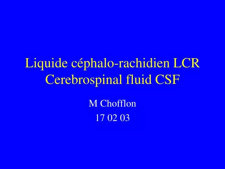 liquide c phalo rachidien lcr cerebrospinal fluid csf