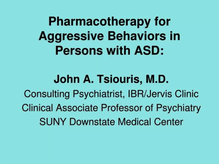 pharmacotherapy for aggressive behaviors in persons with asd