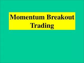 Momentum Breakout Trading