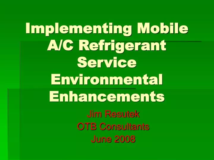 implementing mobile a c refrigerant service environmental enhancements