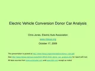 Electric Vehicle Conversion Donor Car Analysis Chris Jones, Electric Auto Association nbeaa October 17, 2009