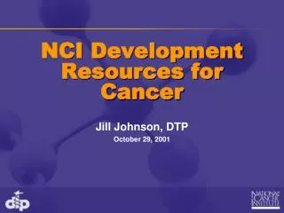 NCI Development Resources for Cancer