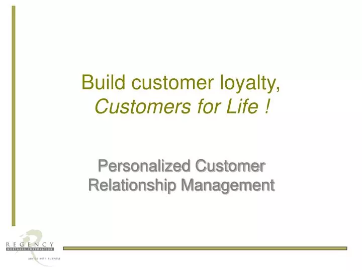 build customer loyalty customers for life
