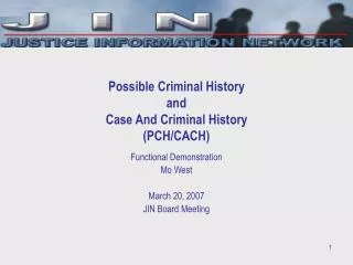 Possible Criminal History and Case And Criminal History (PCH/CACH)