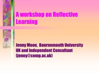A workshop on Reflective Learning