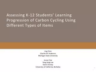 Assessing K-12 Students’ Learning Progression of Carbon Cycling Using Different Types of Items