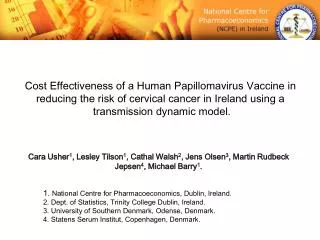 Cost Effectiveness of a Human Papillomavirus Vaccine in reducing the risk of cervical cancer in Ireland using a transm