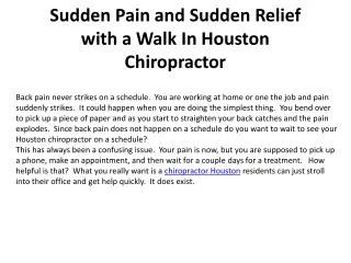 Sudden Pain and Sudden Relief with a Walk In Houston Chiropr